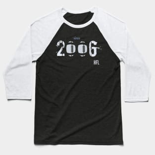 HFL since 2006 II Baseball T-Shirt